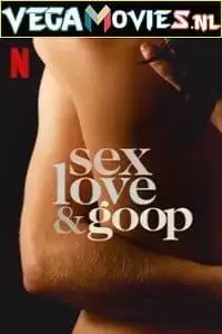 18 netflix sex love goop 2021