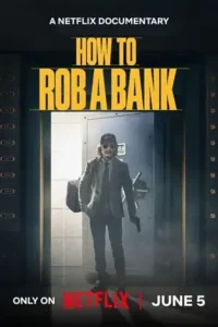 how to rob a bank 2024