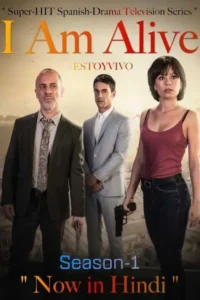 i am alive estoy vivo season 1