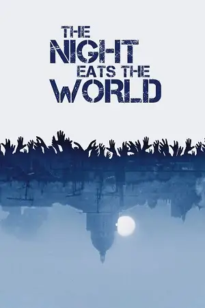 the night eats the world 2018